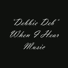 Free download,Debbie Deb, When I Hear Music (Gav Bailey Remix)