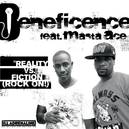 Beneficence feat. Masta Ace & Total Eclipse "Reality vs. Fiction (Rock On!)"