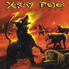 X-Ray Dog - Ravenous Dog - Hellhounds