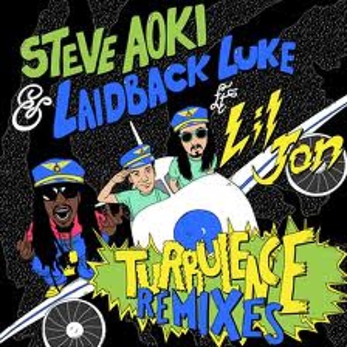 Laidback Luke & Steve Aoki feat. Lil Jon - Turbulence (Sidney Samson Remix)