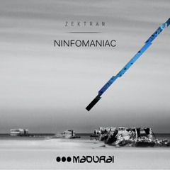 NINFOMANIAC - By ZEKTRAN