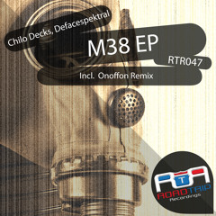 Chilo Decks, Defacespektral - M38 (Original Mix)