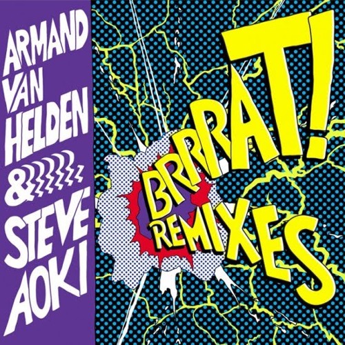 Armand Ven Helden & Steve Aoki - BRRRAT! (Disco Fries Remix)