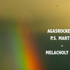 Agasrocker & P.S. Martin - melancholy hill
