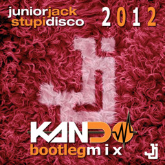 Junior Jack - "Stupidisco (Kando Bootleg Mix 2012)"