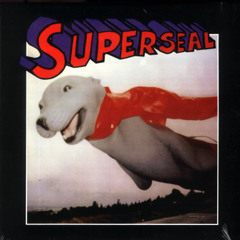 Skratchy Seal - Super Seal (LP) $17.000