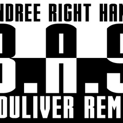 Andree Right Hand - B.A.S ( Touliver Remix )