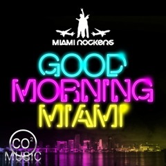 Miami Rockers feat. MC Dragon D. - Good Morning Miami (Dj Jump Extended Mix)