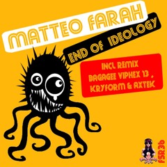 Matteo Farah - End of Ideology (Bagagee Viphex13 Remix) [Free Spirit Records]