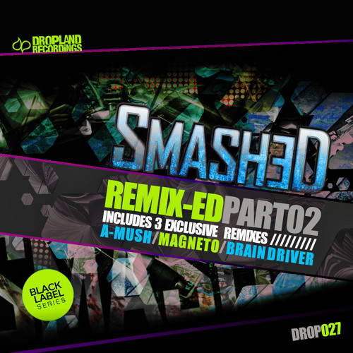 SMASHED REMIX-ED Part 002