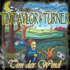 Tim Taylor und Turnerbeatz- Tim der Wind - Mixtape