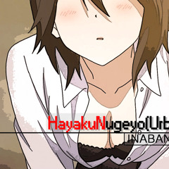 HAYAKU NUGEYO(Urban Remix)