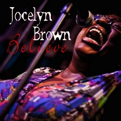 Jocelyn Brown , Believe - With a Twist - nebottoben