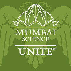 Mumbai Science - Unite (Original Mix)