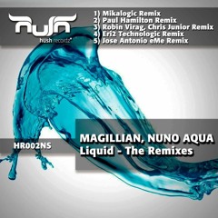 Magillian, Nuno Aqua - Liquid (Mikalogic Remix) Hush Recordz
