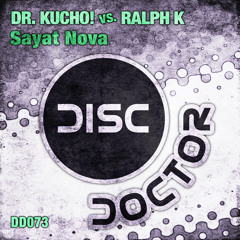 Dr. Kucho! vs Ralph K "Sayat Nova" (Original Mix) Release date: 03-OCT-2012!