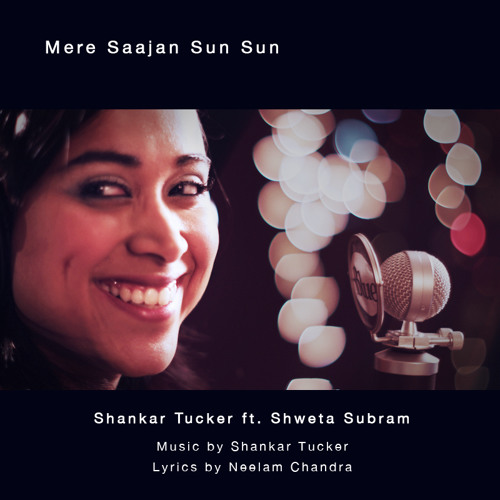 Mere Saajan Sun Sun - ft. Shweta Subram