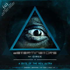 Determinators feat. CIRCE - A Byte Of The New Ultra