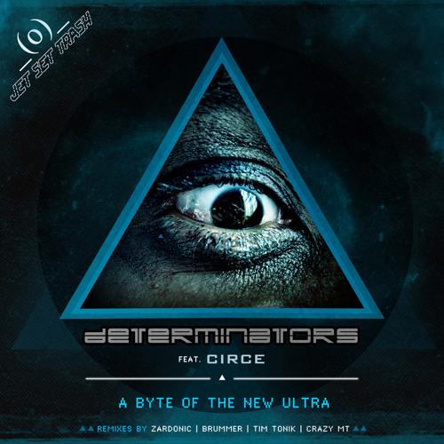 Determinators feat. Circe - A Byte Of The New Ultra (Tim Tonik Remix)