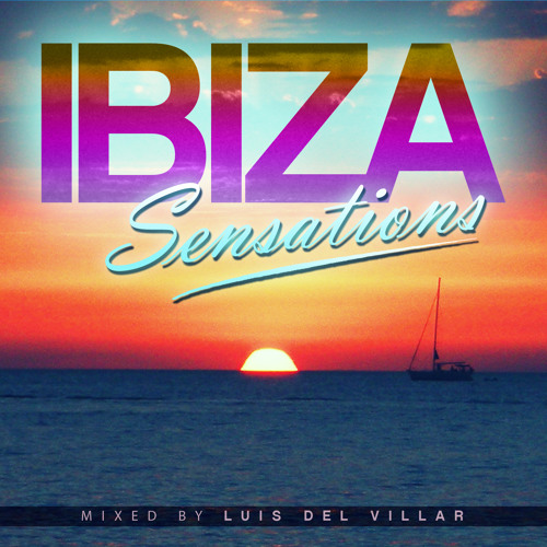 Stream Ibiza Sensations 054 by Luis del Villar | Listen online for free ...