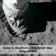 Gebio & WayWork - One Small Step (Orig Mix)  PREVIEW