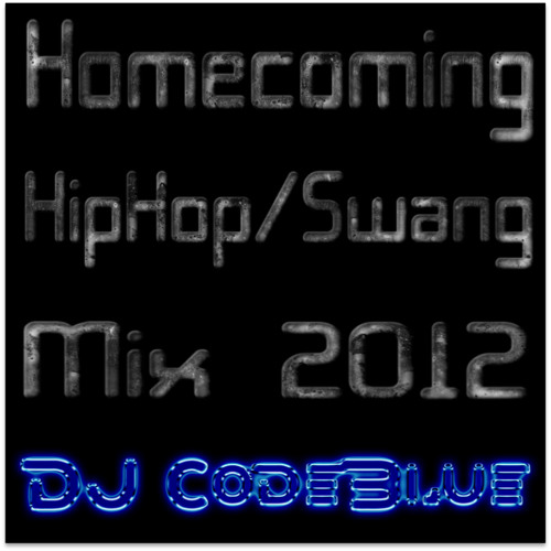 Homecoming HipHop/Swangin Party Mix 2012