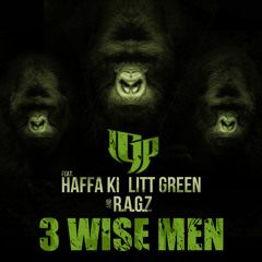LGP - 3 Wise Men feat. Haffa Ki, Litt Green & R.a.g.z.