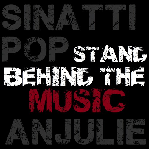 Sinatti Pop - Stand Behind The Music (con Anjulie)