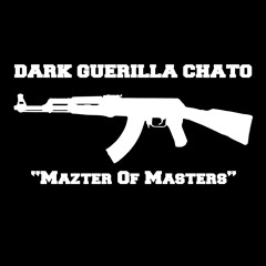 Master of masterz (Mc - Dark Guerilla Chato / Beat - Toki BREAKFLOW)