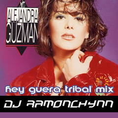 Alejandra Guzman - Hey Guera Tribal Mix Dj Ramonchynn-128