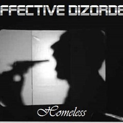 Affective Dizorder - Homeless