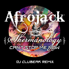 Afrojack - Can't Stop Me Now (Clubeak Remix)