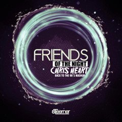 Steerner Vs. Corona - Friends of the night (Chris Heart Back to 90´s Mashup)