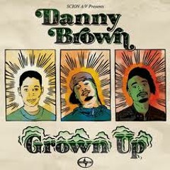 Danny Brown - Grown Up (Manny Baidoo Remix) {PreviewII}