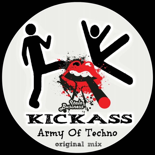 [Free Download] Kickass - Army Of Techno (Original Mix)  [ITANET027] ITALO BUSINESS label
