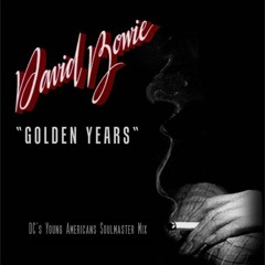 David Bowie - ''Golden Years'' (DC's Young Americans Soulmaster Mix)