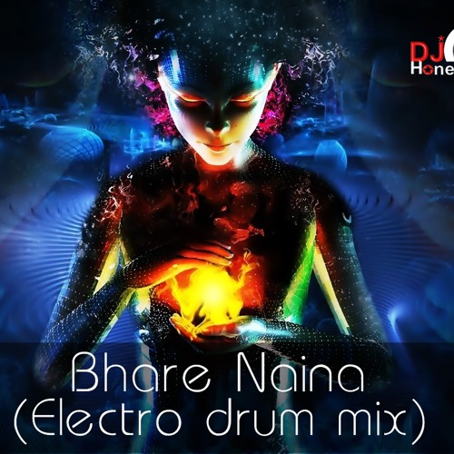 Bhare Naina (Electro Drum Mix)