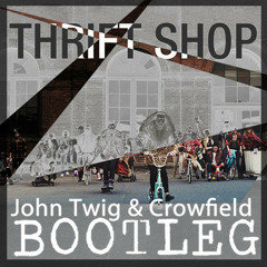 Macklemore & Ryan Lewis - Thrift Shop feat Wanz (John Twig & Crowfield Bootleg)