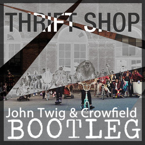Stream Macklemore & Ryan Lewis - Thrift Shop feat Wanz (John Twig &  Crowfield Bootleg) by Timothy Crowfield | Listen online for free on  SoundCloud