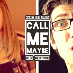 Call Me Maybe - Carly Rae Jepsen - Auf Deutsch!