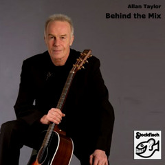 Allan Taylor - Behind the Mix - 15 - Story- AllanTaylor Says Goodbye To Derroll