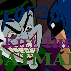 Kill The Batman