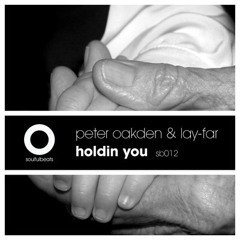 Peter Oakden & Lay-Far - Holdin You Dub (Snippet)