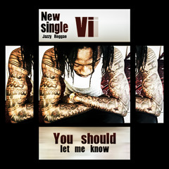 Vi Jah - "Let me know"