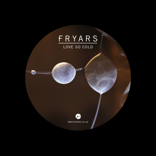 Fryars - Love So Cold