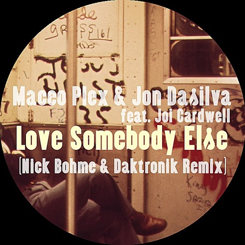 Stream Maceo Plex & Jon DasilvaLove Somebody Else feat. Joi Cardwell