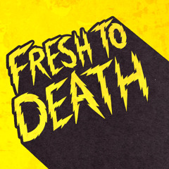 Fresh to Death