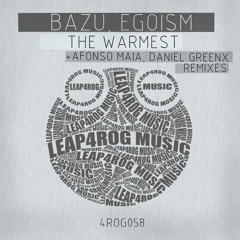 Egoism, Bazu - The Warmest (Original Mix) - OUT NOW on beatport - Leap4rog Music
