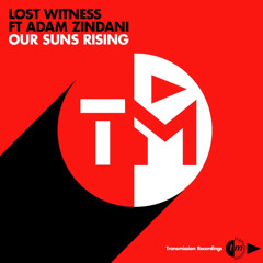 Lost Witness Ft Adam Zindani - Our Suns Rising (SICK INDIVIDUALS Remix)