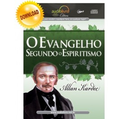 Allan Kardec - O Evangelho Segundo o Espiritismo - CD 01 - 01